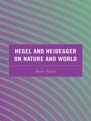cover image of Hegel and Heidegger on Nature and World